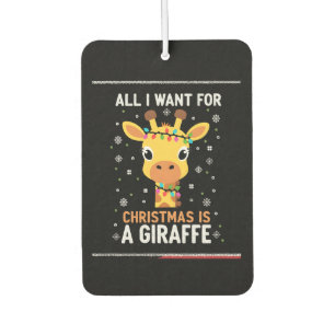 All I Want For Christmas Is A Giraffe Animal Ugly Air Freshener