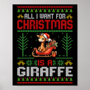 All I Want For Christmas Is A Giraffe - Ugly Xmas Poster