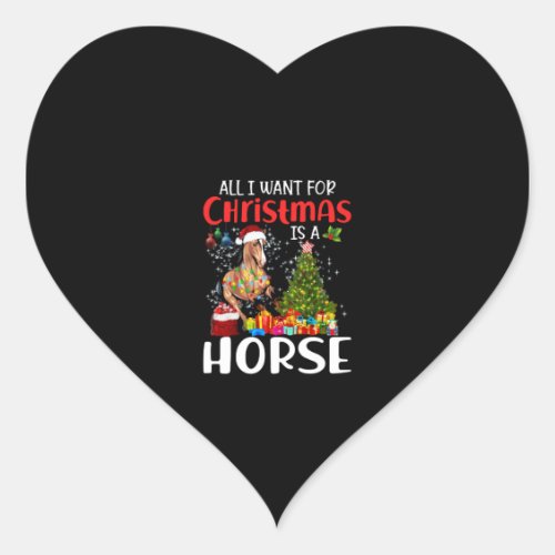 All I Want For Christmas Is A Horse Funny Horse Heart Sticker