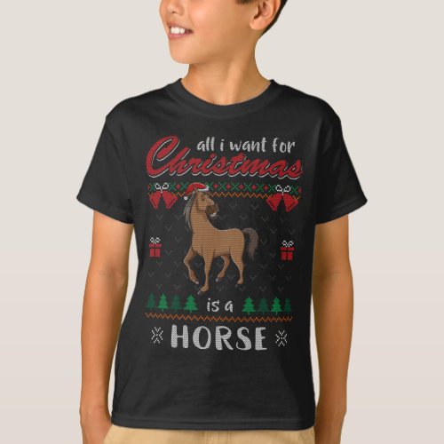 All I Want For Christmas Is A Horse Ugly Christmas T_Shirt