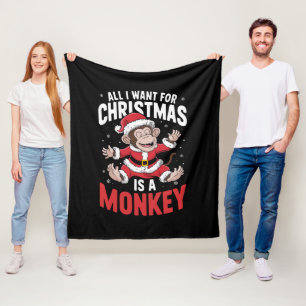All I Want For Christmas is A Monkey Lover Xmas Fleece Blanket