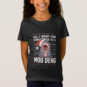 All I Want for Christmas is a Moo Deng  T-Shirt