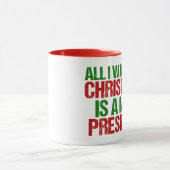 All I Want for Christmas is a New President Funny Mug (Center)