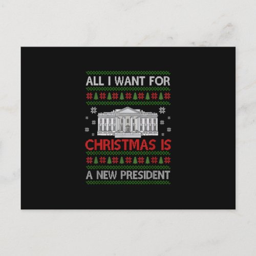 All I Want For Christmas Is A New President Funny Postcard