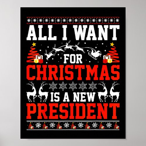 All I Want For Christmas Is A New President Poster