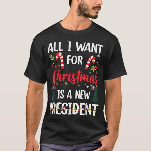 All I Want For Christmas Is A New President USA T_Shirt