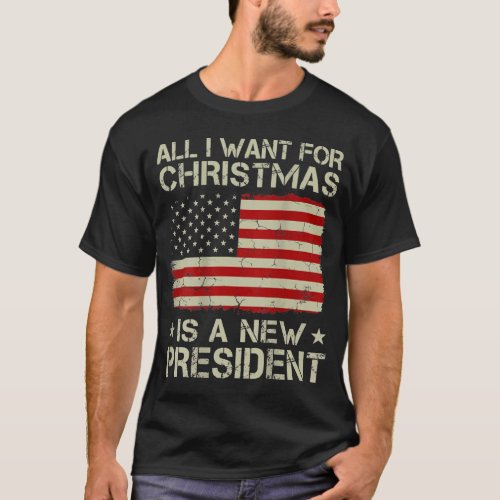 All I Want For Christmas Is A New President USA T_Shirt