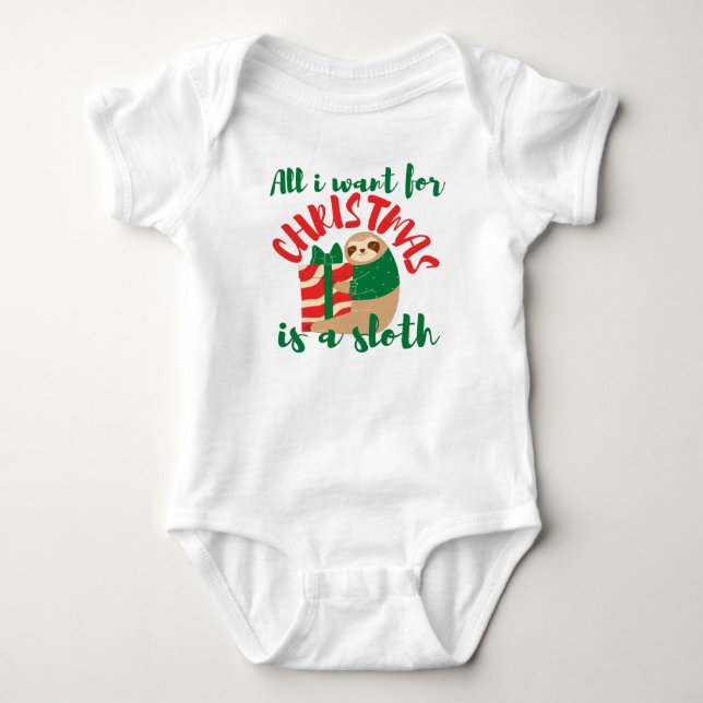 ALL I WANT FOR CHRISTMAS IS A SLOTH XMAS  BABY BODYSUIT (Front)