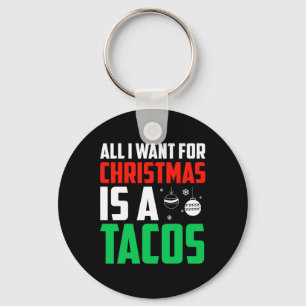 All I Want For Christmas Is A Tacos Xmas Fast Food Keychain