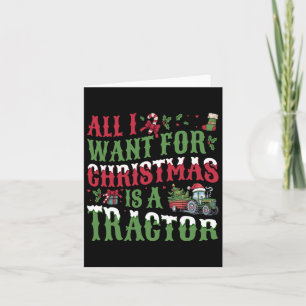All I Want For Christmas Is A Tractor - Farming Tr Card