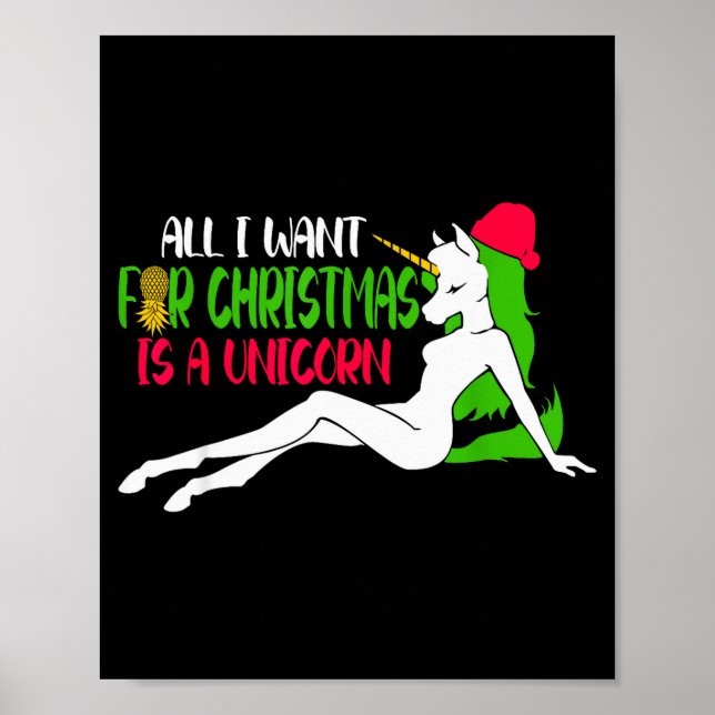 All I Want For Christmas Is A Unicorn - Christmas  Poster (Front)