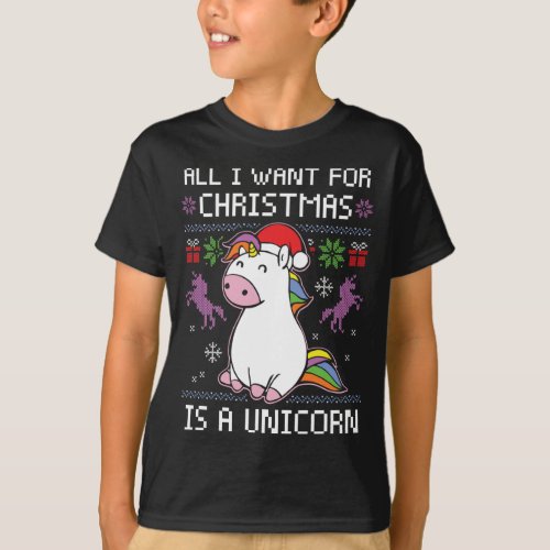 All I Want For Christmas Is A Unicorn Ugly Christm T_Shirt