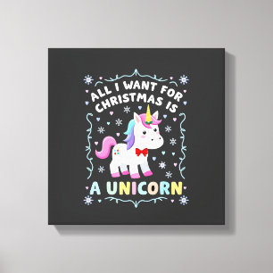 All I Want For Christmas Is A Unicorn Ugly Sweater Canvas Print
