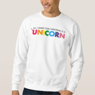 All I Want For Christmas Is A Unicorn Xmas Jumper Sweatshirt