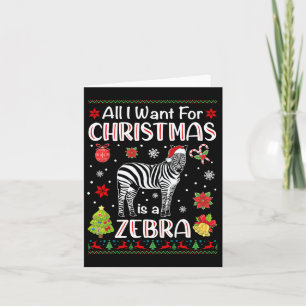 All I Want For Christmas Is A Zebra Funny Xmas Hol Card