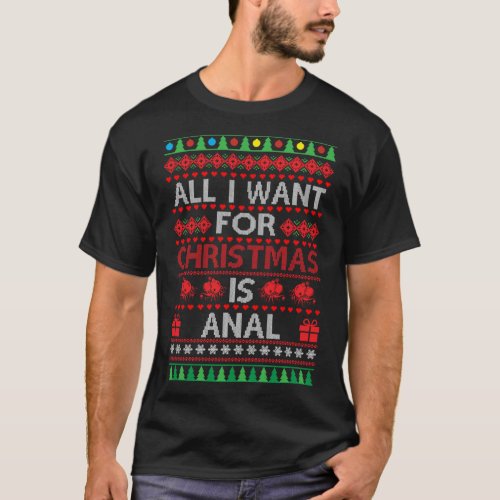 All i want for christmas is anal T_Shirt