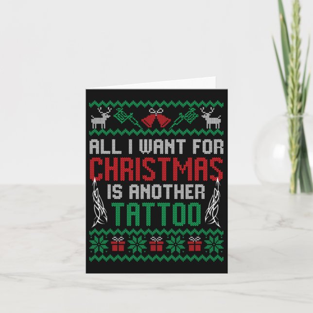 All I Want For Christmas Is Another Tattoo Best Fu Card (Front)
