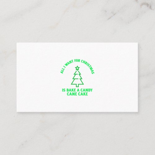 All I want for Christmas is bake a candy cane cake Business Card