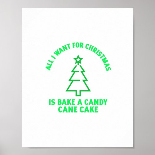 All I want for Christmas is bake a candy cane cake Poster