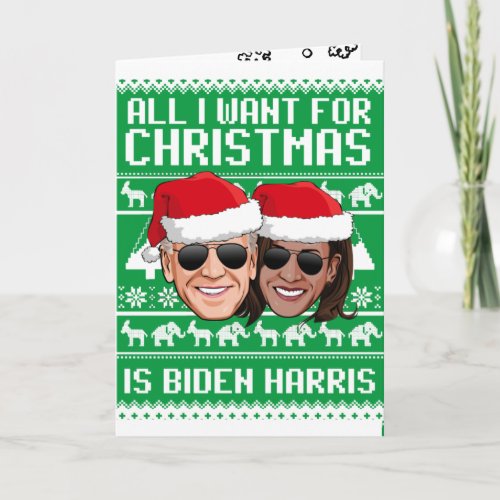 All I Want for Christmas is Biden Harris Card