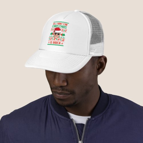 All I Want for Christmas is Biden Trucker Hat