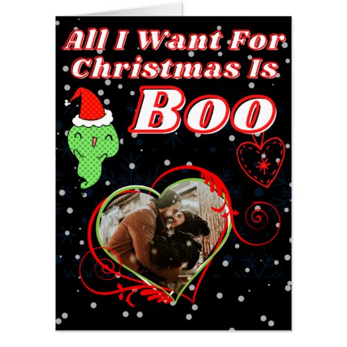 All I Want For Christmas Is Boo Giant Photo Card