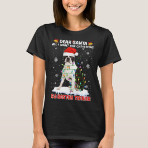 All I Want For Christmas Is Boston Terrier Santa D T-Shirt