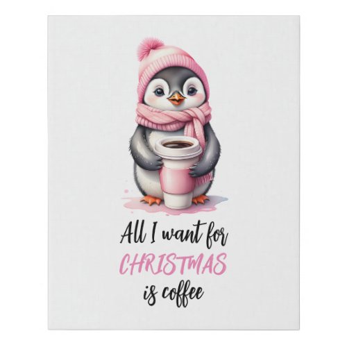 All I Want for Christmas is Coffee Penguins Pink Faux Canvas Print
