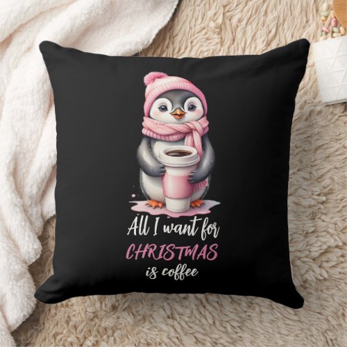 All I Want for Christmas is Coffee Penguins Pink Throw Pillow