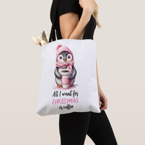 All I Want for Christmas is Coffee Penguins Pink Tote Bag