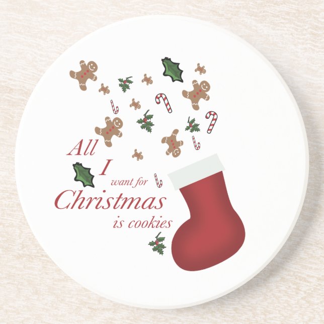 all i want for christmas is cookie coaster (Front)