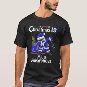 All I Want For Christmas Is Cure For Als Awareness T-Shirt