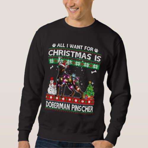 All I Want For Christmas Is Doberman Sweatshirt