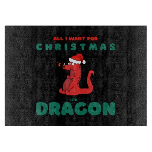 All I Want for Christmas is Dragon Santa Hat Funny Cutting Board