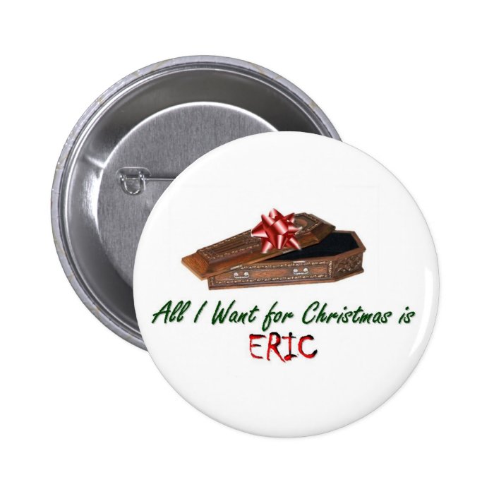 All I Want for Christmas is Eric Button