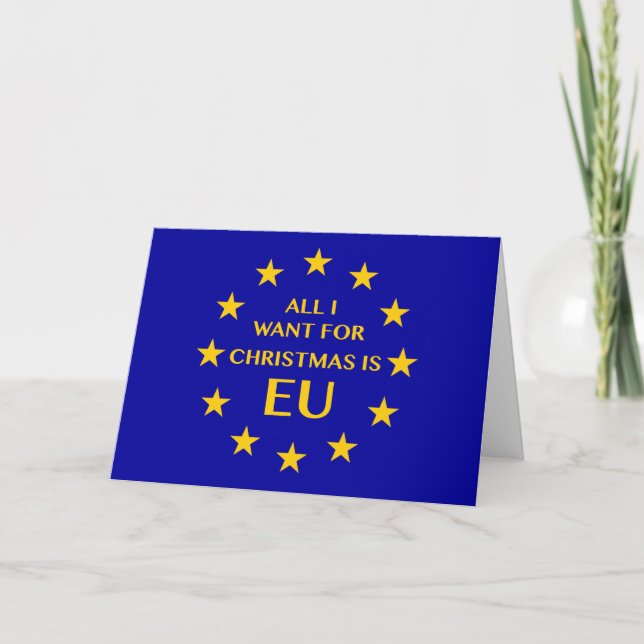 All I want for Christmas is EU. Christmas Card (Front)