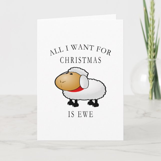 All I Want For Christmas Is Ewe Holiday Card (Front)