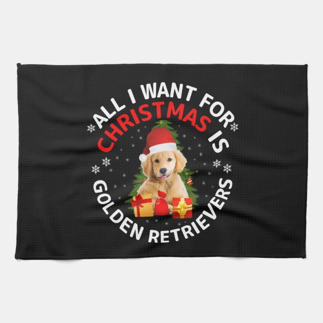 All i want for christmas is golden retrievers t sh kitchen towel (Horizontal)