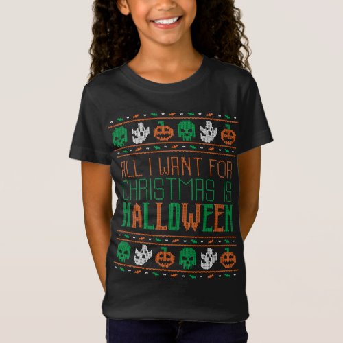 All I Want For Christmas Is Halloween Ugly Sweater