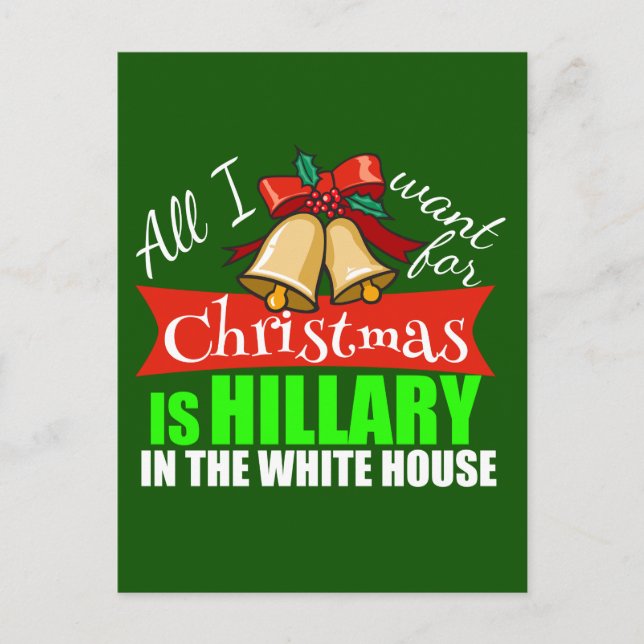 All I Want for Christmas is Hillary Holiday Postcard (Front)