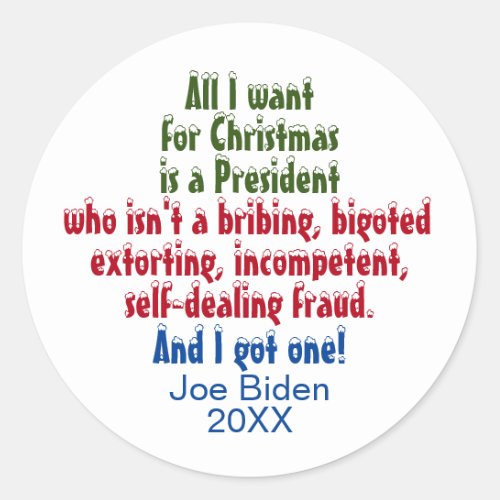 All I Want For Christmas is Joe Biden Anti_Trump Classic Round Sticker