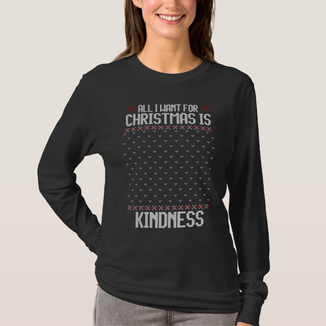 All I Want for Christmas is Kindness T-Shirt (Front)