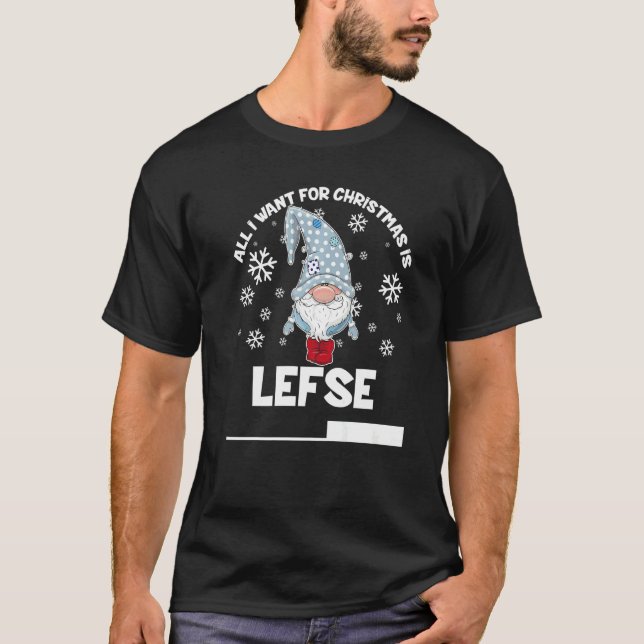 All I Want For Christmas Is Lefse Christmas Gnomie T-Shirt (Front)