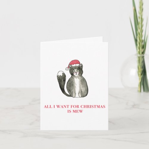 âœAll I Want for Christmas is Mewâ Cat Holiday Card