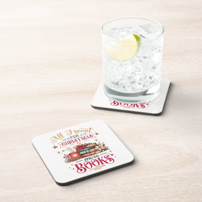 All I Want for Christmas Is More Books  Beverage Coaster (Right Side)