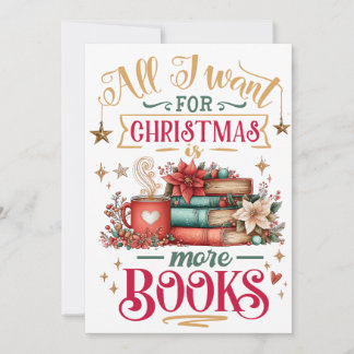 All I Want for Christmas Is More Books Holiday Card