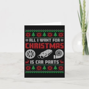 All I Want For Christmas Is More Car Parts Ugly Sw Card