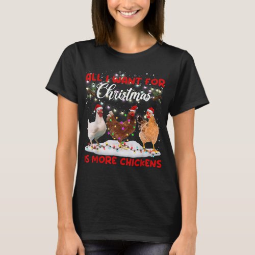 All I Want For Christmas Is More Chickens Santa Ha T_Shirt
