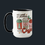 All I Want For Christmas Is More Coffee Mug<br><div class="desc">All I Want For Christmas Is More Coffee Gift</div>
