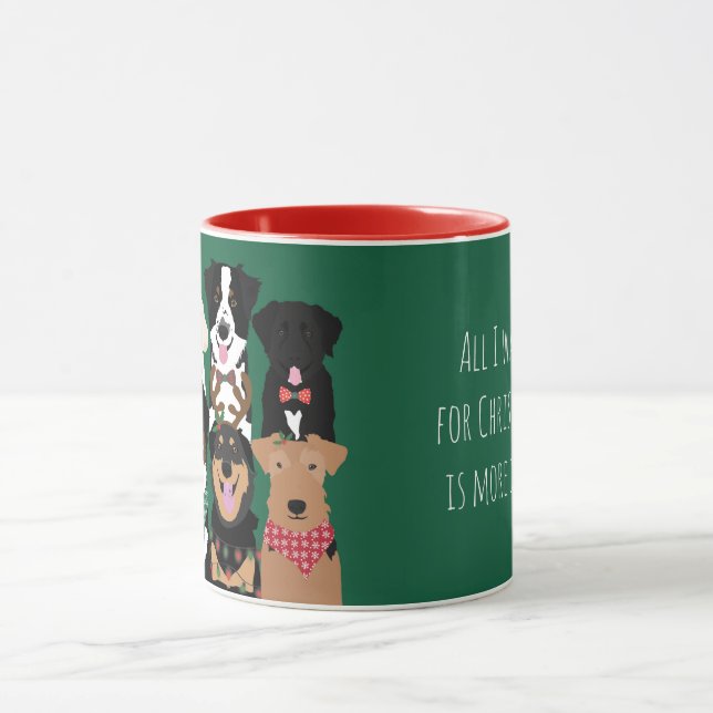 All I Want For Christmas Is More Dogs Mug (Center)